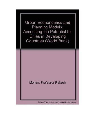 Urban Economic and Planning Models: Assessing the Potential for Cities in Develo