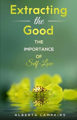 Alberta Lampkins | Extracting the Good | Taschenbuch | Englisch (2023)