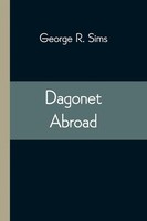 Dagonet Abroad George R. Sims Taschenbuch Kartoniert / Broschiert Englisch 2021