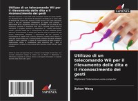 Zehan Wang | Utilizzo Di Un Telecomando Wii Per Il Rilevamento Delle Dita E...