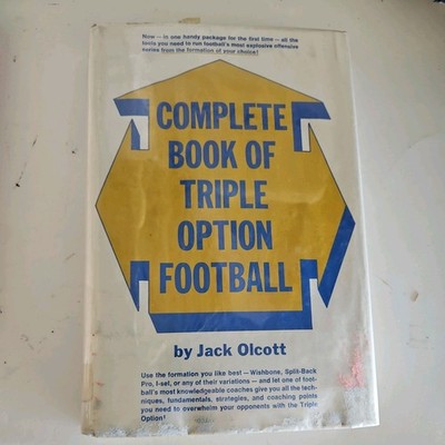 Complete Book of Triple Option Football by Jack Olcott 1975 
