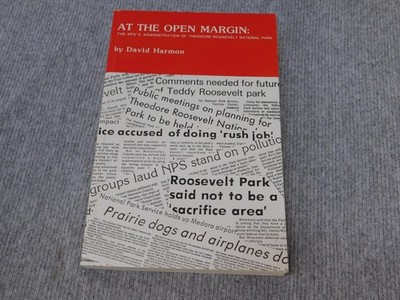 At The Open Margin David Harmon Theodore Roosevelt Park History Softcover Book