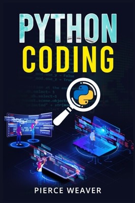 Weaver - PYTHON-CODIERUNG Werden Sie schnell zum Programmierer. Machine Learning Daten An - J555z