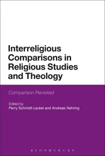Interreligious Comparisons in Religious Studies and Theology : Comparison Rev...