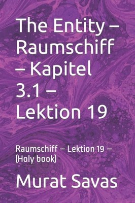Savas - Entity - Raumschiff - Kapitel 3.1 - Lektion 19  Raumschiff - L - X555z