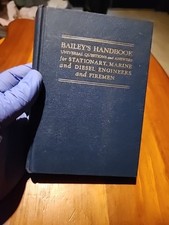 BAILEYS HANDBOOK STATIONARY MARINE DIESEL ENGINEERS & FIREMEN BY BALEY 1926