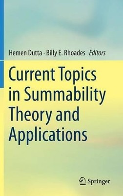 Current Topics in Summability Theory and Applications - 9789811009129