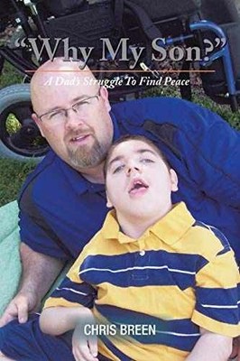 Why My Son?: A Dad's Struggle To Find - Paperback, by Breen Chris - Very Good