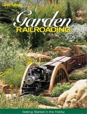 Garden Railroading: Getting Started in the - Paperback, by Kent Johnson - Good