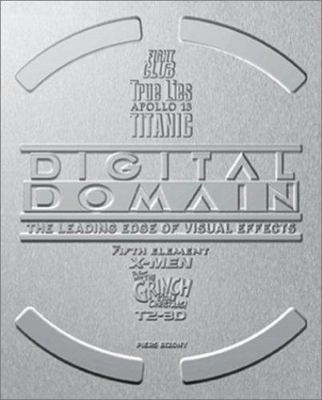Digital Domain: The Leading Edge of Visual - 0823079287, Piers Bizony, hardcover