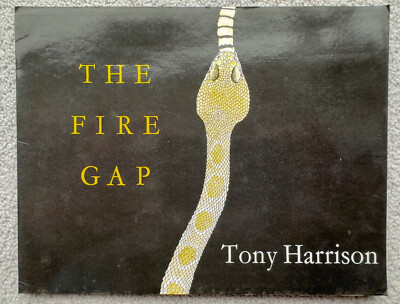 The Fire Gap, by Tony Harrison.