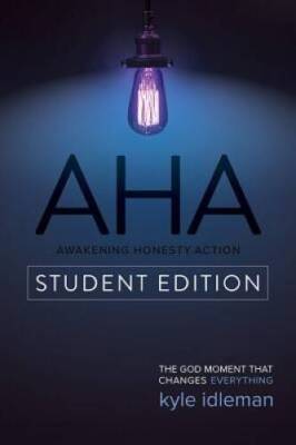 AHA Student Edition: The God Moment That Changes Everything - Paperback - GOOD