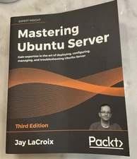 Mastering Ubuntu Server: Gain expertise in the art of deploying, configuring, ma