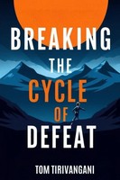 Tom Tirivangani | The Secret Of Breaking The Cycle Of Defeat | Taschenbuch