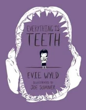 Everything Is Teeth by Evie Wyld: Used