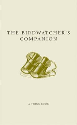 The Birdwatcher's Companion (A Think Book) by Malcolm Tait