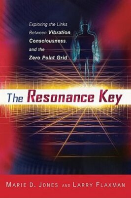 The Resonance Key: Exploring the Links Between Vibration, Consciousness, and the