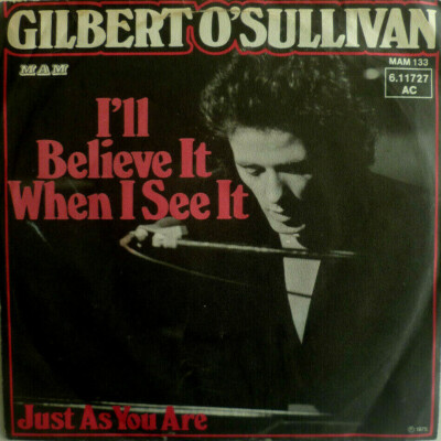 7'' 1975 KULT IN MINT- ! GILBERT O´SULLIVAN I´ll Believe It When I See It