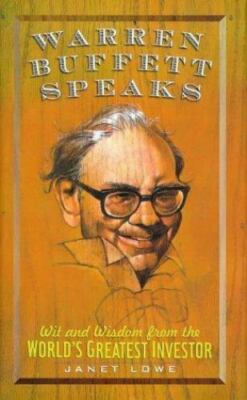 Warren Buffett Speaks: Wit and Wisdom from the World's Greatest Investor