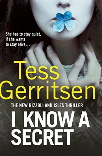 I Know a Secret: (Rizzoli & Isles 12) - Gerritsen, Tess