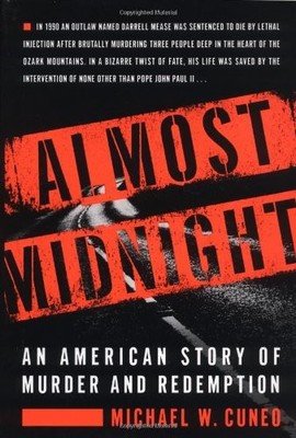 ALMOST MIDNIGHT: AN AMERICAN STORY OF MURDER AND By Michael W. Cuneo - Hardcover