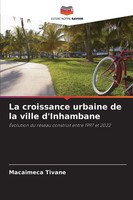 Macaimeca Tivane | La Croissance Urbaine De La Ville D'inhambane | Taschenbuch