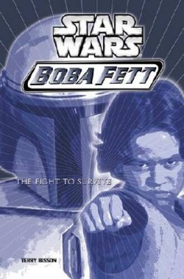 Star Wars: Boba Fett #1: Fight To Survive - Hardcover - VERY GOOD