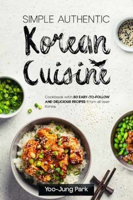 Simple Authentic Korean Cuisine: - Paperback, by Park Yoo-Jung - Very Good