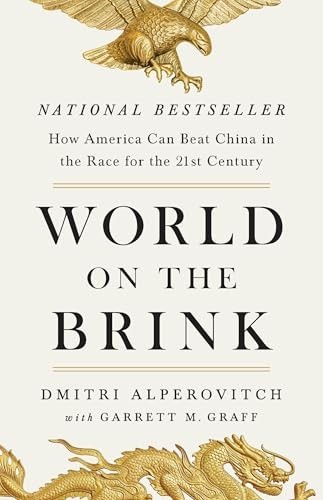 World on the Brink: How America Can Beat China in the Race for the Twenty-...