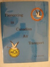 Pioneering in Canadian Air Transport 