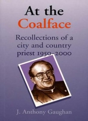 At the Coalface: Recollections of a City and County Priest, 1950