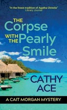 The Corpse with the Pearly Smile by Cathy Ace Hardcover Book