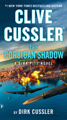 Clive Cussler The Corsican Shadow (Dirk Pitt Adventure) by Dirk Cussler