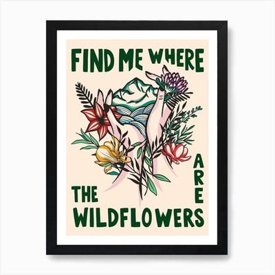 Find Me Where The Wildflowers Are A Framed Wall Art Poster Canvas Print Picture