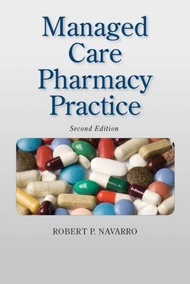 Managed Care Pharmacy Practice: .