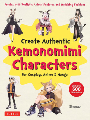 Create Kemonomimi Characters for Cosplay, Anime & Manga: Furries with Realistic