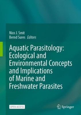 AQUATIC PARASITOLOGY ECOLOGICAL & ENVIRO by SMIT, NICO J. Hardback Self Help