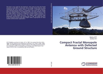 Compact Fractal Monopole Antenna with Defected Ground Structure Madhav Btp