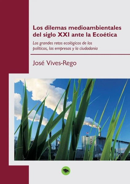 Los Dilemas Medioambientales Del Siglo XXI Ante La EcoéTica José Vives-Rego Buch-image