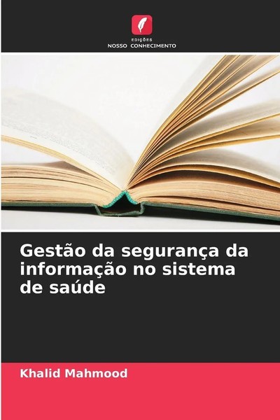 Khalid Mahmood | GestãO Da SegurançA Da InformaçãO No Sistema De SaúDe | Buch-image