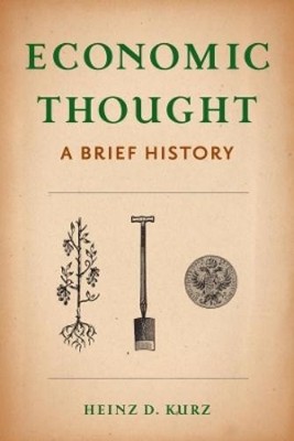 Heinz D Kurz Economic Thought (Hardback)