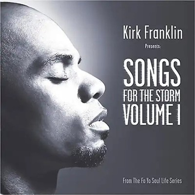 Kirk Franklin - Songs for the Storm Vol.1