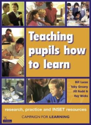 Teaching Pupils How to Learn: Research, Practice and INSET Resources (Campaign,