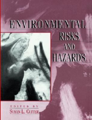 Environmental Risks and Hazards by Susan L. Cutter