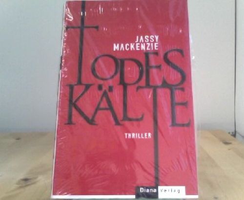 Todeskälte: Roman Mackenzie, Jassy: