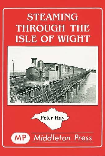 Steaming Through the Isle of Wight, Peter Hay, Excellent Book