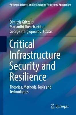 Critical Infrastructure Security and Resilience - 9783030000233