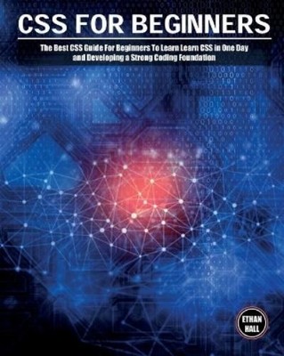 Ethan Hall CSS For Beginners (Paperback) Coding (UK IMPORT)