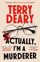 Terry Deary | Actually, I'm A Murderer | Buch | Englisch (2025)