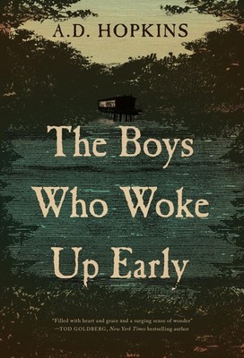 The Boys Who Woke Up Early: A Novel - Hopkins, A.D. - Good - See condition n...